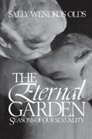 The Eternal Garden: Seasons of Our Sexuality 0812911598 Book Cover