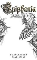 Epiphania: The True Awakening 1539843335 Book Cover