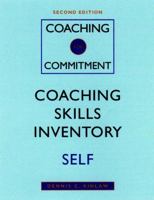 Coaching for Commitment, Coaching Skills Inventory Self: Interpersonal Strategies for Obtaining Superior Performance from Individuals and Teams 0787946141 Book Cover