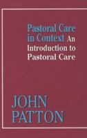 Pastoral Care in Context: An Introduction to Pastoral Care 0664229948 Book Cover