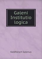 Galeni Institutio logica 5519125139 Book Cover