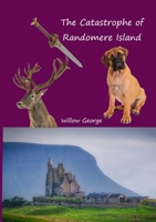 The Catastrophe of Randomere Island 1471038866 Book Cover