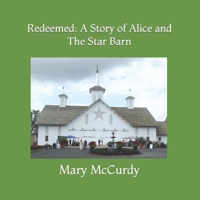 Redeemed: A Story of Alice and The Star Barn 172292330X Book Cover