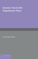 Income Tax in the Napoleonic Wars 1107640334 Book Cover