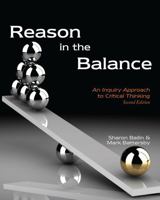 Reason in the Balance: An Inquiry Approach to Critical Thinking 1624664776 Book Cover