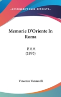 Memorie D'oriente In Roma: P.v.v.... 1104192829 Book Cover