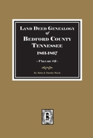 Land Deed Genealogy of Bedford County Tennessee 1861-1869 the War and Reconstruction Years 0893087858 Book Cover