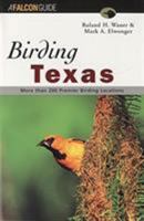 Birding Texas 156044617X Book Cover