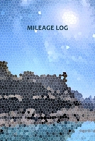 Mileage Log: Gas & Mileage Log Book: Keep Track of Your Car or Vehicle Mileage & Gas Expense for Business and Tax Savings 1672846498 Book Cover