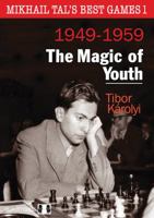Mikhail Tal's Best Games 1 - The Magic of Youth 1907982779 Book Cover