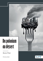 Du polonium au dessert (French Edition) B0D38VZC6S Book Cover