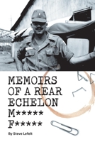 Memoirs of a Rear Echelon M***** F***** 1543938779 Book Cover