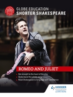 Globe Education Shorter Shakespeare: Romeo and Juliet 1471896684 Book Cover