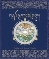 Wizardology: The Book of the Secrets of Merlin (Ologies) 0763628956 Book Cover