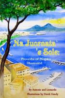 Na Juornata 'e Sole: Proverbs of Naples Illustrated 1441472991 Book Cover