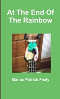 At The End Of The Rainbow 1300923024 Book Cover