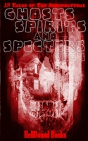 Ghosts, Spirits and Specters 1948318865 Book Cover
