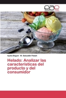 Helado: Analizar las características del producto y del consumidor 6200373051 Book Cover