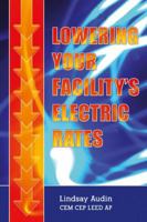 Lowering Your Facility's Electric Rates 1138303143 Book Cover