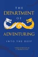 The Department of Adventuring: Into the Deep 1665773006 Book Cover