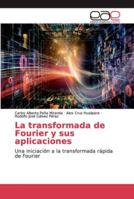 La transformada de Fourier y sus aplicaciones 6200340226 Book Cover