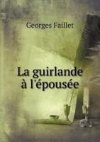 La Guirlande A L'Epousee 5518932383 Book Cover