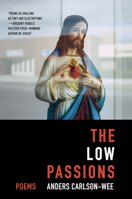 The Low Passions: Poems 0393358585 Book Cover