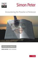 Face2face Simon Peter: Encountering the preacher at Pentecost (Face2face with) 1846250927 Book Cover