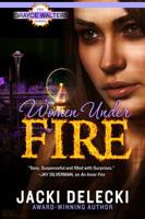Women Under Fire 0989939162 Book Cover