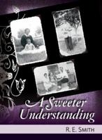 A Sweeter Understanding 0976926121 Book Cover