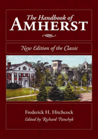 The Handbook of Amherst: New Edition of the Classic 1596292954 Book Cover