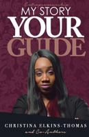 Entrepreneurship: My Story Your Guide 1979688311 Book Cover