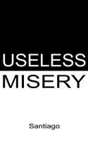 USELESS MISERY: Poems of Darkness and Light (Poetry Books Now) 1799068927 Book Cover