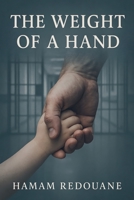 The Weight of a Hand B0G2GJRGW2 Book Cover