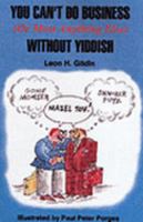 You Can't Do Business (Or Most Anything Else) Without Yiddish 0781808979 Book Cover