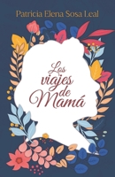 Los viajes de Mamá (Spanish Edition) 1637656270 Book Cover