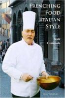 Frenching Food Italian Style 1430306106 Book Cover