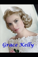 Grace Kelly: Princess of Monaco B09HFTQK2N Book Cover