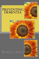 Preventing Dementia 1540747352 Book Cover