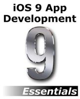 IOS 9 App Development Essentials: Learn to Develop IOS 9 Apps Using Xcode 7 and Swift 2 1518651550 Book Cover