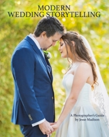 Modern Wedding Storytelling: A Photographer’s Guide B0FV1W3S4Y Book Cover