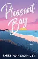 Pleasant Bay: A novel B0CBBKR8K5 Book Cover