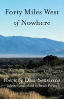 Forty Miles West of Nowhere B0F4K8DD3V Book Cover