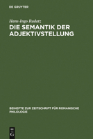 Die Semantik Der Adjektivstellung: Eine Kognitive Studie Zur Konstruktion >Adjektiv + Substantiv 3484523123 Book Cover