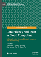 Data Privacy and Trust in Cloud Computing: Building Trust in the Cloud Through Assurance and Accountability 3030546594 Book Cover