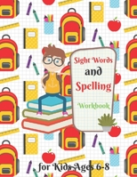 Sight Words and Spelling Workbook for Kids Ages 6-8: A Magical Sight Words and Phonics Activity Workbook for Beginning Readers Ages 6-8Reading Made Easy. B08W7SQ5G7 Book Cover