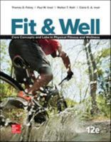 Fit & Well: Core Concepts and Labs in Physical Fitness and Wellness with Online Learning Center Bind-in Card and Daily Fitness and Nutrition Journal 0767417208 Book Cover