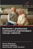 Naukowe i praktyczne rozwiazania poprawiajace relacje rodzinne (Polish Edition) 620958151X Book Cover