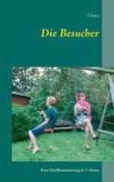 Die Besucher: Eine Desillusionierung in 5 Akten 3741290718 Book Cover