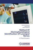 Method Of Electrophysiological Identification Of Laryngeal Nerves 6139839181 Book Cover